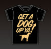 GET A DOG UP YA!